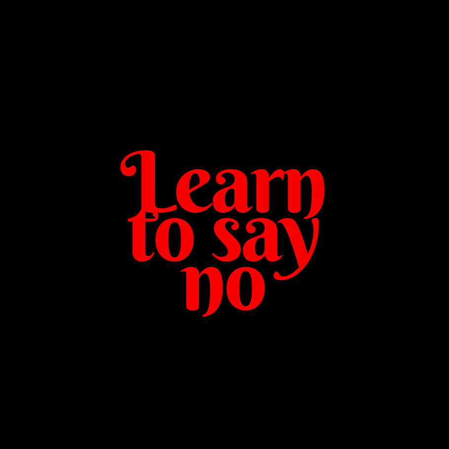 Learn to Say No